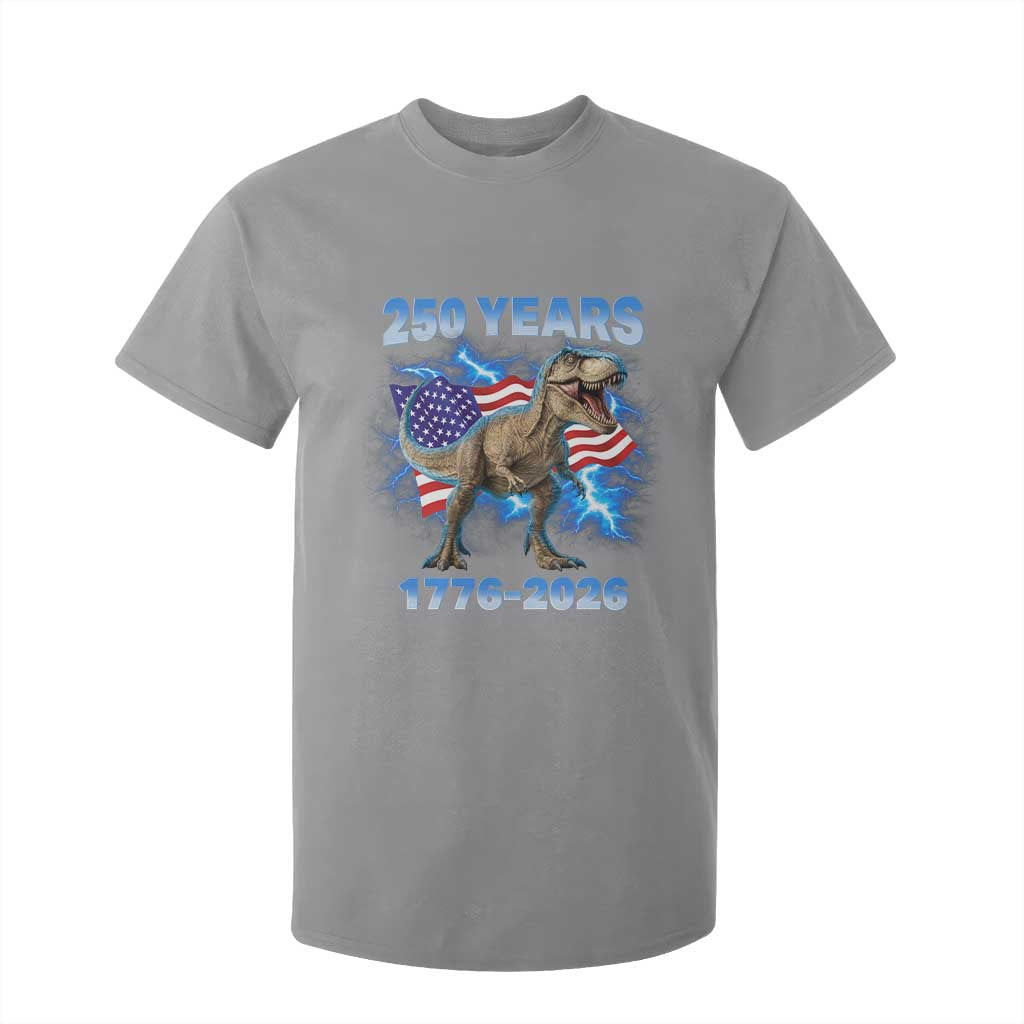 Funny Patriotic Dino Rex 250 Years 1776 2026 T Shirt For Kid Dinosaur USA Flag America 250th Anniversary Celebration TS02 Sport Gray Print Your Wear