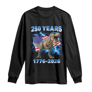 Funny Patriotic Dino Rex 250 Years 1776 2026 Long Sleeve Shirt Dinosaur USA Flag America 250th Anniversary Celebration TS02 Black Print Your Wear