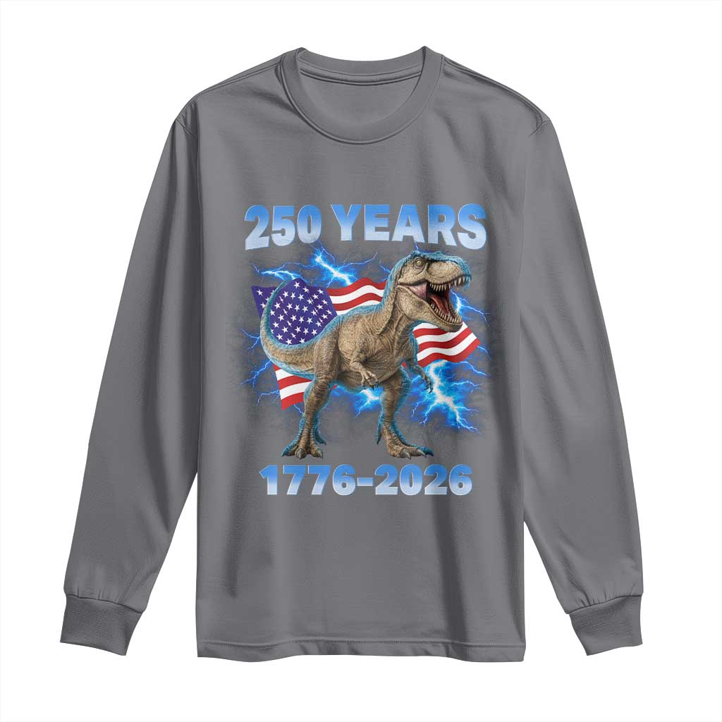 Funny Patriotic Dino Rex 250 Years 1776 2026 Long Sleeve Shirt Dinosaur USA Flag America 250th Anniversary Celebration TS02 Charcoal Print Your Wear