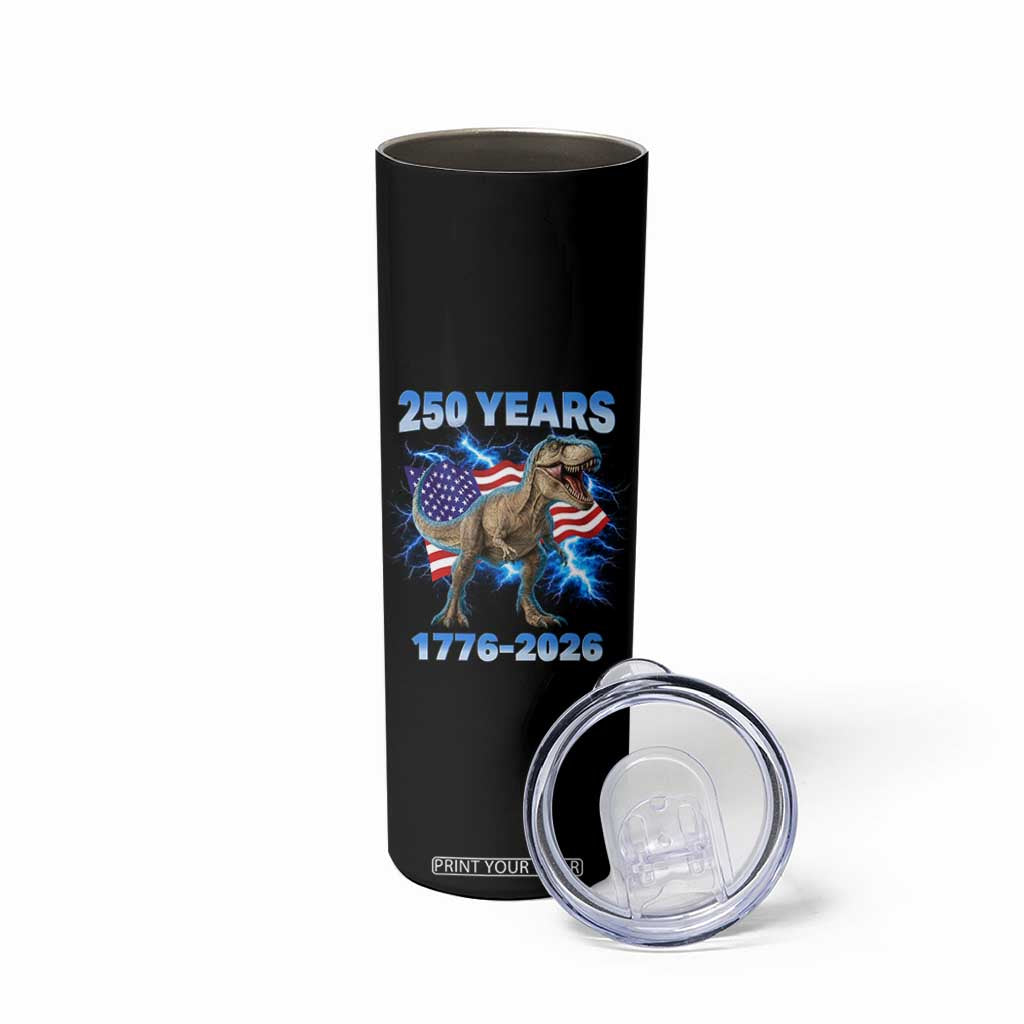 Funny Patriotic Dino Rex 250 Years 1776 2026 Skinny Tumbler Dinosaur USA Flag America 250th Anniversary Celebration TS02 Print Your Wear