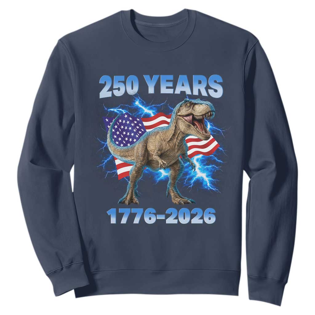 Funny Patriotic Dino Rex 250 Years 1776 2026 Sweatshirt Dinosaur USA Flag America 250th Anniversary Celebration TS02 Navy Print Your Wear