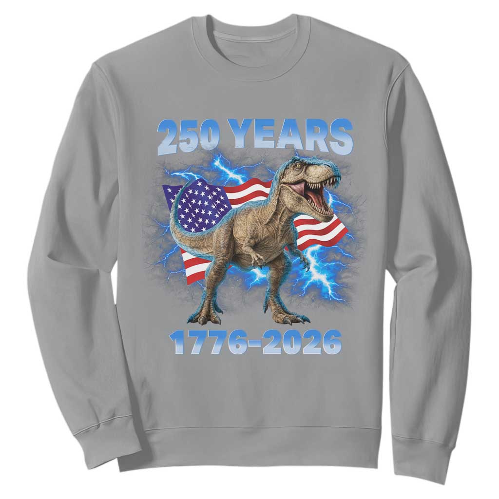 Funny Patriotic Dino Rex 250 Years 1776 2026 Sweatshirt Dinosaur USA Flag America 250th Anniversary Celebration TS02 Sport Gray Print Your Wear