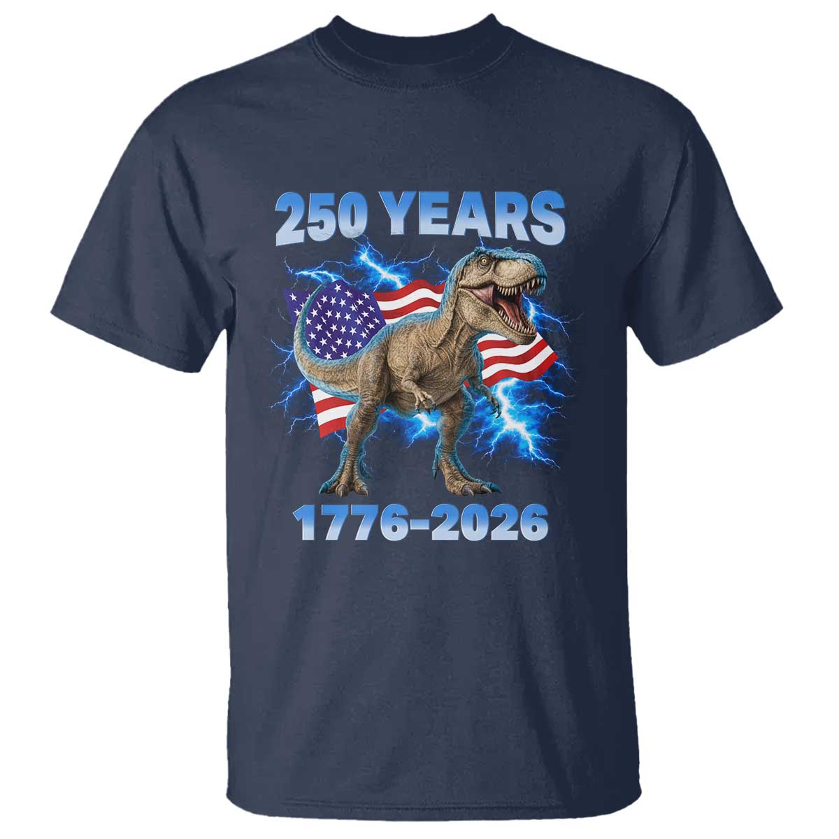 Funny Patriotic Dino Rex 250 Years 1776 2026 T Shirt Dinosaur USA Flag America 250th Anniversary Celebration TS02 Navy Print Your Wear