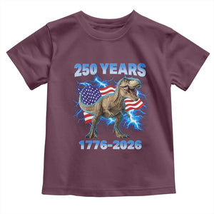 Funny Patriotic Dino Rex 250 Years 1776 2026 Toddler T Shirt Dinosaur USA Flag America 250th Anniversary Celebration TS02 Maroon Print Your Wear