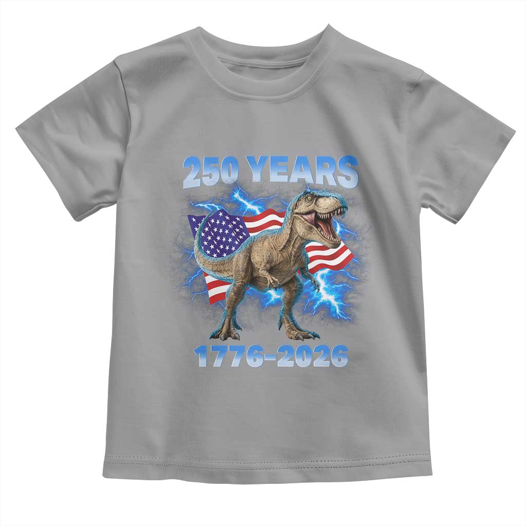 Funny Patriotic Dino Rex 250 Years 1776 2026 Toddler T Shirt Dinosaur USA Flag America 250th Anniversary Celebration TS02 Sport Gray Print Your Wear