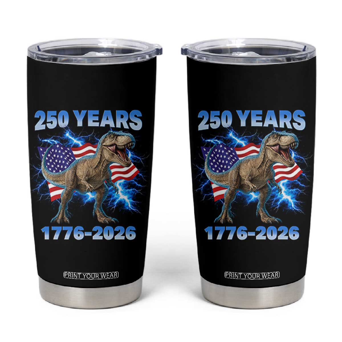 Funny Patriotic Dino Rex 250 Years 1776 2026 Tumbler Cup Dinosaur USA Flag America 250th Anniversary Celebration TS02 Black Print Your Wear