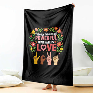 The Only Thing More Powerful Than Hate Is Love Floral Diversity Throw Blanket LOVE Hand Sign Language Bunny Inspirational Quote TS02 Print Your Wear