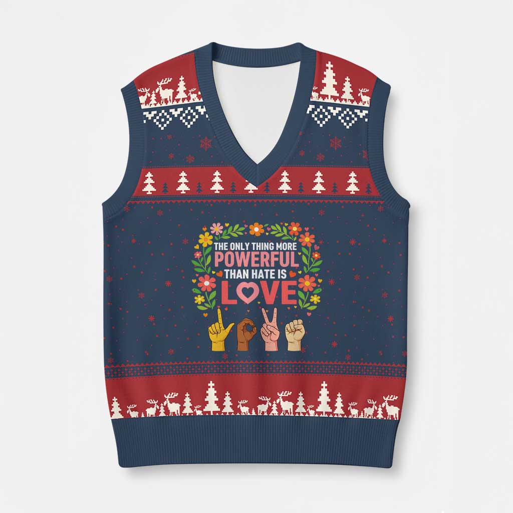 The Only Thing More Powerful Than Hate Is Love Floral Diversity V-Neck Knit Sweater Vest LOVE Hand Sign Language Bunny Inspirational Quote TS02 Navy Red Print Your Wear