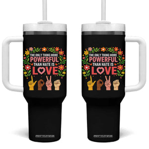 The Only Thing More Powerful Than Hate Is Love Floral Diversity Tumbler With Handle LOVE Hand Sign Language Bunny Inspirational Quote TS02 One Size: 40 oz Black Print Your Wear