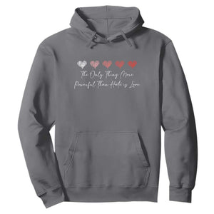 The Only Thing More Powerful Than Hate Is Love Hoodie Red Hearts Elegant Bunny Inspirational Quote TS02 Charcoal Print Your Wear