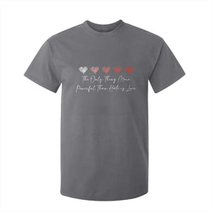 The Only Thing More Powerful Than Hate Is Love T Shirt For Kid Red Hearts Elegant Bunny Inspirational Quote TS02 Charcoal Print Your Wear