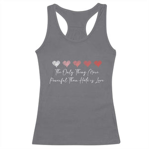 The Only Thing More Powerful Than Hate Is Love Racerback Tank Top Red Hearts Elegant Bunny Inspirational Quote TS02 Charcoal Print Your Wear