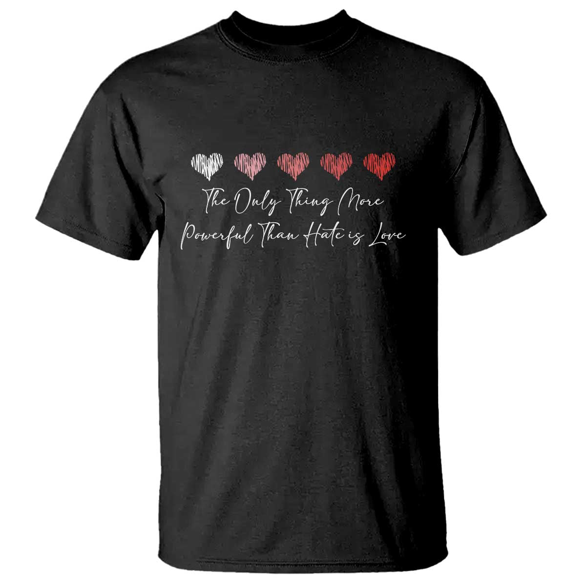 The Only Thing More Powerful Than Hate Is Love T Shirt Red Hearts Elegant Bunny Inspirational Quote TS02 Black Print Your Wear