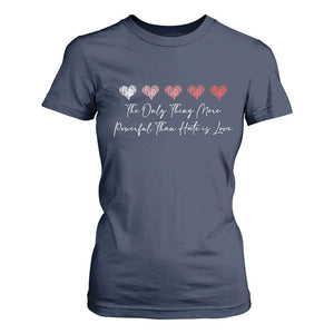 The Only Thing More Powerful Than Hate Is Love T Shirt For Women Red Hearts Elegant Bunny Inspirational Quote TS02 Navy Print Your Wear