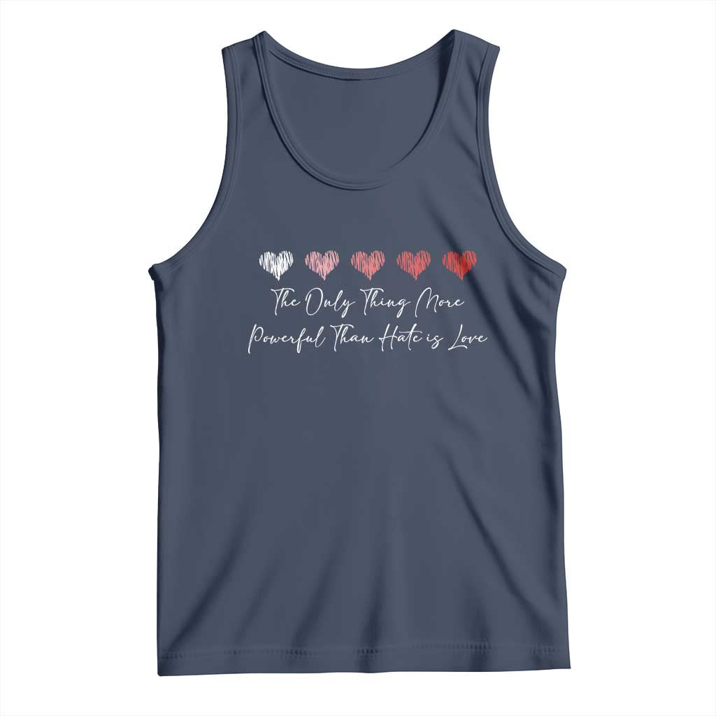 The Only Thing More Powerful Than Hate Is Love Tank Top Red Hearts Elegant Bunny Inspirational Quote TS02 Navy Print Your Wear