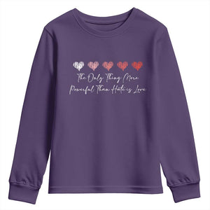 The Only Thing More Powerful Than Hate Is Love Youth Sweatshirt Red Hearts Elegant Bunny Inspirational Quote TS02 Purple Print Your Wear