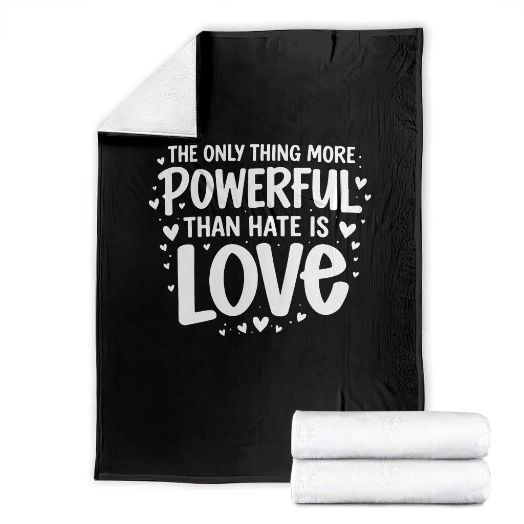 The Only Thing More Powerful Than Hate Is Love Throw Blanket Bold Hand Lettered Bunny Inspirational Unity TS02 Black Print Your Wear