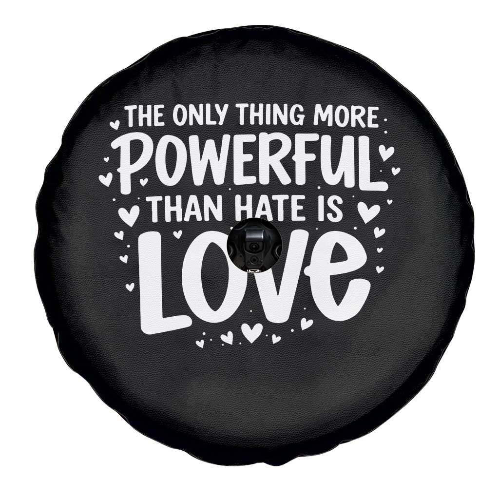 The Only Thing More Powerful Than Hate Is Love Spare Tire Cover Bold Hand Lettered Bunny Inspirational Unity TS02 Print Your Wear
