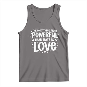 The Only Thing More Powerful Than Hate Is Love Tank Top Bold Hand Lettered Bunny Inspirational Unity TS02 Deep Heather Print Your Wear