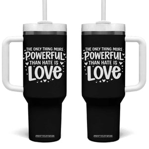 The Only Thing More Powerful Than Hate Is Love Tumbler With Handle Bold Hand Lettered Bunny Inspirational Unity TS02 One Size: 40 oz Black Print Your Wear
