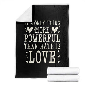 The Only Thing More Powerful Than Hate Is Love Throw Blanket Whimsical Heart Typography Bunny Inspirational Statement TS02 Black Print Your Wear