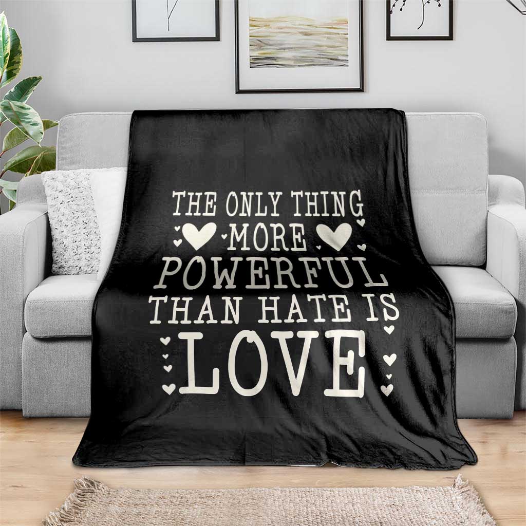 The Only Thing More Powerful Than Hate Is Love Throw Blanket Whimsical Heart Typography Bunny Inspirational Statement TS02 Print Your Wear
