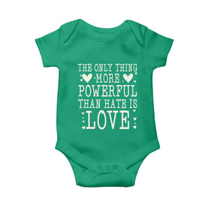 The Only Thing More Powerful Than Hate Is Love Baby Onesie Whimsical Heart Typography Bunny Inspirational Statement TS02 Irish Green Print Your Wear