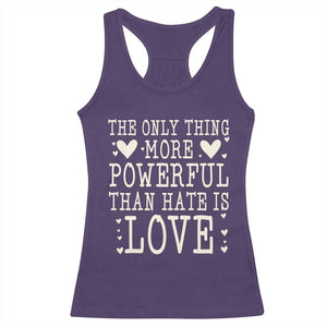 The Only Thing More Powerful Than Hate Is Love Racerback Tank Top Whimsical Heart Typography Bunny Inspirational Statement TS02 Purple Print Your Wear
