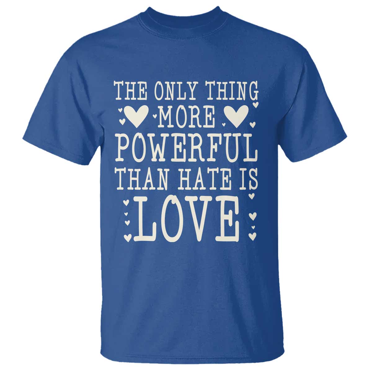 The Only Thing More Powerful Than Hate Is Love T Shirt Whimsical Heart Typography Bunny Inspirational Statement