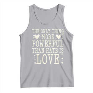 The Only Thing More Powerful Than Hate Is Love Tank Top Whimsical Heart Typography Bunny Inspirational Statement TS02 Athletic Heather Print Your Wear