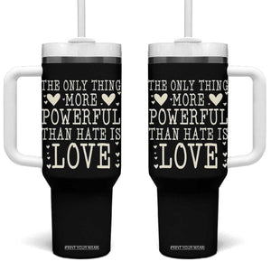 The Only Thing More Powerful Than Hate Is Love Tumbler With Handle Whimsical Heart Typography Bunny Inspirational Statement TS02 One Size: 40 oz Black Print Your Wear