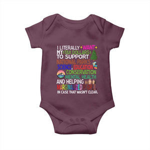 I Literally Want My Tax Dollars To Support National Park Baby Onesie TS02 Maroon Print Your Wear
