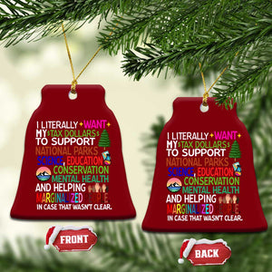 I Literally Want My Tax Dollars To Support National Park Ceramic Ornament TS02 Print Your Wear