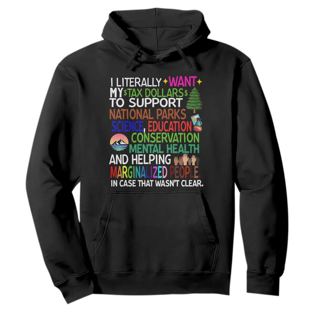 I Literally Want My Tax Dollars To Support National Park Hoodie TS02 Black Print Your Wear