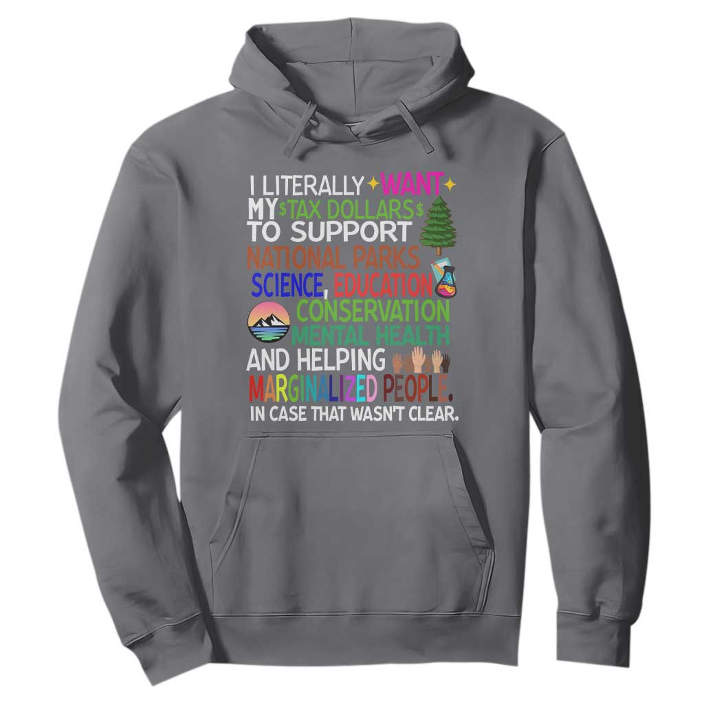 I Literally Want My Tax Dollars To Support National Park Hoodie TS02 Charcoal Print Your Wear