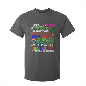 I Literally Want My Tax Dollars To Support National Park T Shirt For Kid TS02 Dark Heather Print Your Wear