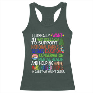 I Literally Want My Tax Dollars To Support National Park Racerback Tank Top TS02 Dark Forest Green Print Your Wear