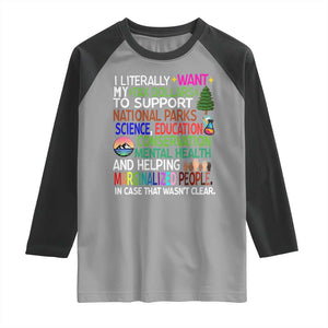 I Literally Want My Tax Dollars To Support National Park Raglan Shirt TS02 Sport Gray Black Print Your Wear