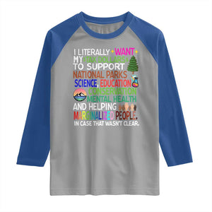 I Literally Want My Tax Dollars To Support National Park Raglan Shirt TS02 Sport Gray Royal Print Your Wear