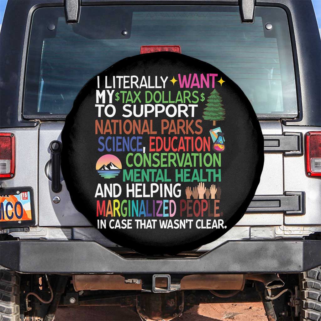 I Literally Want My Tax Dollars To Support National Park Spare Tire Cover TS02 No hole Black Print Your Wear