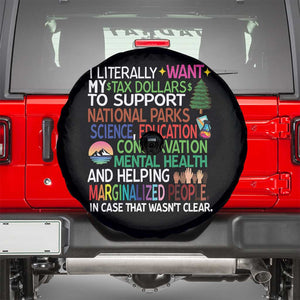 I Literally Want My Tax Dollars To Support National Park Spare Tire Cover TS02 Black Print Your Wear