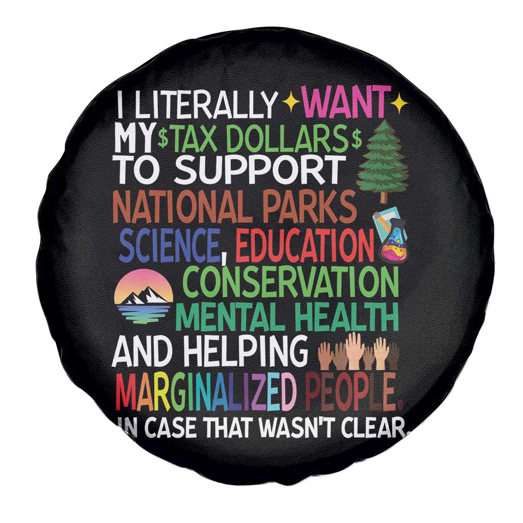 I Literally Want My Tax Dollars To Support National Park Spare Tire Cover TS02 Print Your Wear