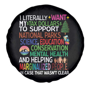 I Literally Want My Tax Dollars To Support National Park Spare Tire Cover TS02 Print Your Wear