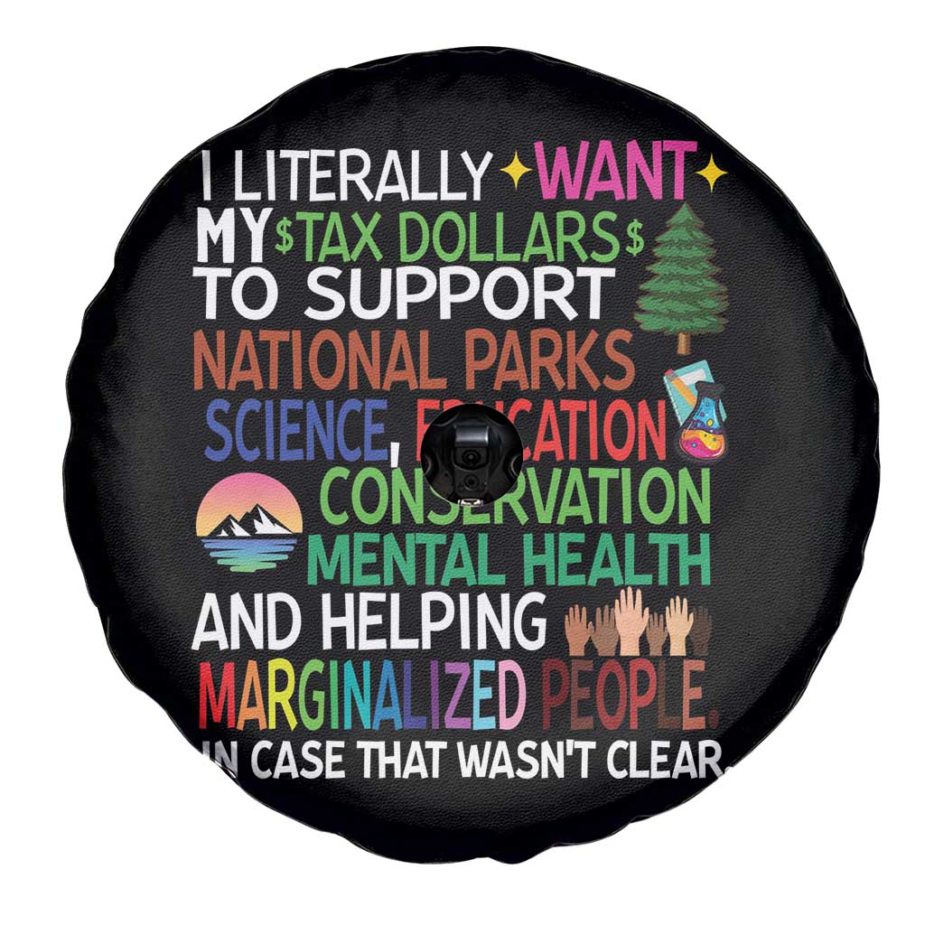 I Literally Want My Tax Dollars To Support National Park Spare Tire Cover TS02 Print Your Wear