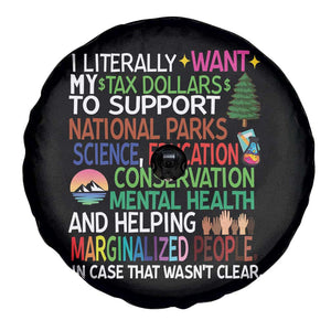 I Literally Want My Tax Dollars To Support National Park Spare Tire Cover TS02 Print Your Wear