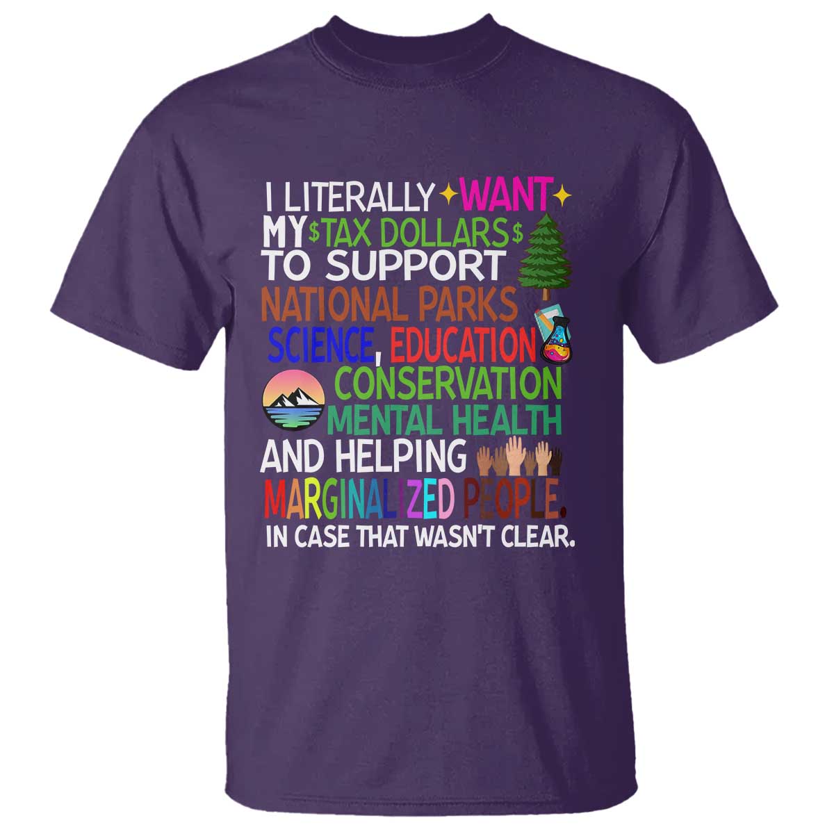 I Literally Want My Tax Dollars To Support National Park T Shirt TS02 Purple Print Your Wear