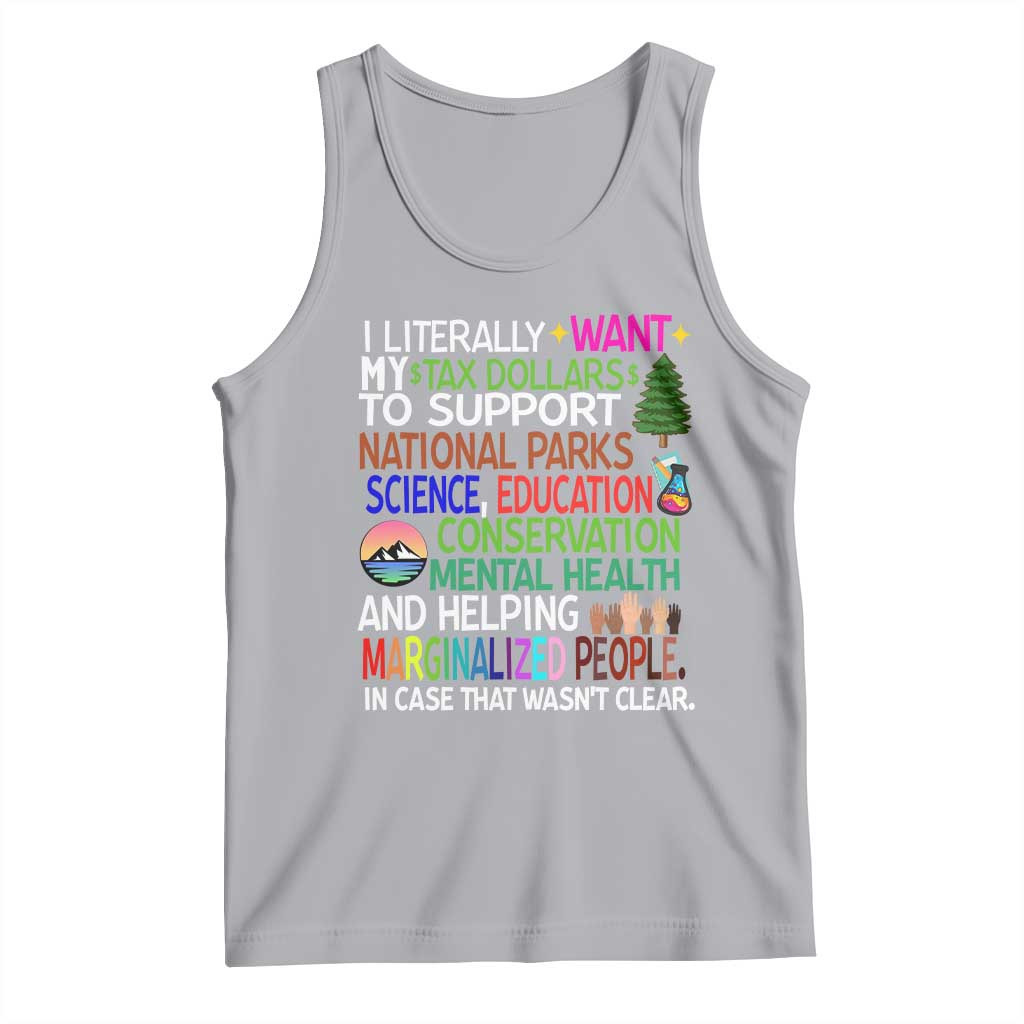 I Literally Want My Tax Dollars To Support National Park Tank Top TS02 Athletic Heather Print Your Wear