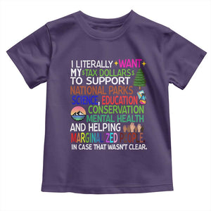 I Literally Want My Tax Dollars To Support National Park Toddler T Shirt TS02 Purple Print Your Wear