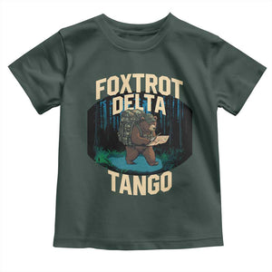 Foxtrots Deltas Tangos Funny Bear Resist Toddler T Shirt Protect Our National Parks TS02 Dark Forest Green Print Your Wear
