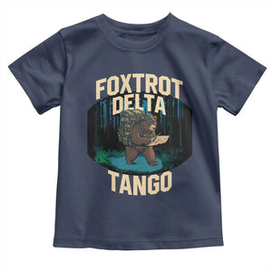 Foxtrots Deltas Tangos Funny Bear Resist Toddler T Shirt Protect Our National Parks TS02 Navy Print Your Wear